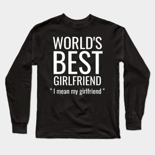 World's Best Girlfriend Long Sleeve T-Shirt